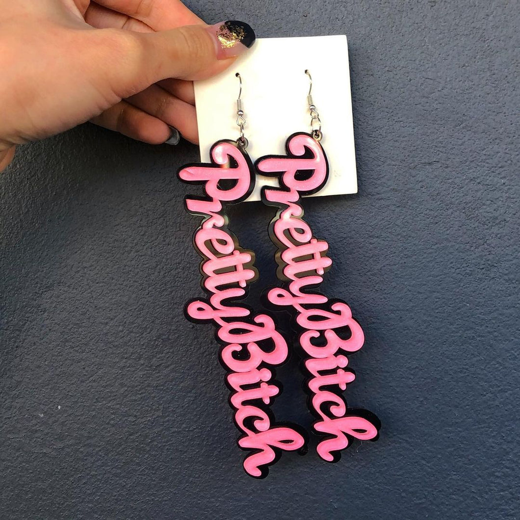 Pretty bitch Earrings